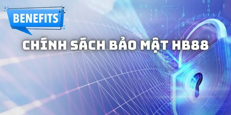 chinh-sach-bao-mat-hb88-quyen-loi