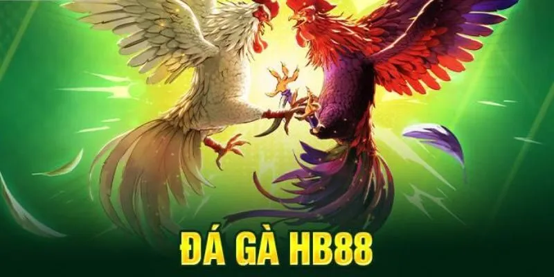 gioi-thieu-hb88-da-ga